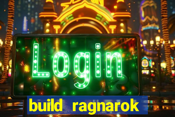 build ragnarok history reborn 1x